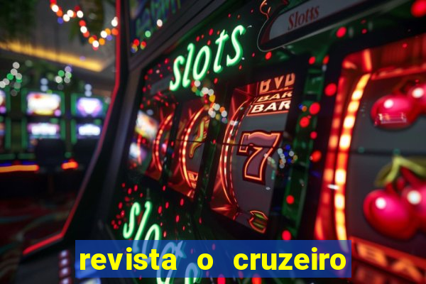 revista o cruzeiro acervo digital